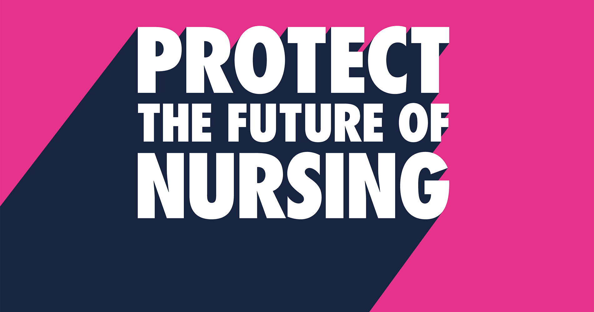 Protect the future of nursing